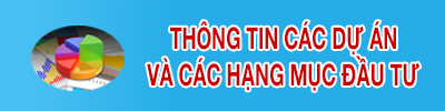 Thông tin các dự án, hạng mục đầu tư
